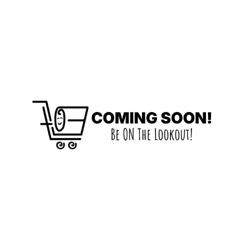 More Coming Soon!